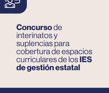 Concurso de interinatos y suplencias para cobertura de espacios curriculares de los IES de gestión estatal – Ministerio de Educación y Trabajo de Catamarca